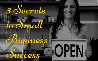 5 Secrets to Your Small Business Success